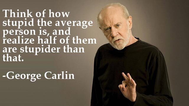 1841447090_carlinstupidity.jpg.6209036e7758779b75174bacaab05b55.jpg